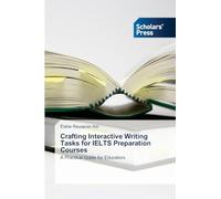 Crafting Interactive Writing Tasks for IELTS Preparation Courses: A Practical Guide for Educators