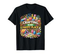 Crafting Is My Happy Place Creative Hobby Declaración Diseño Camiseta