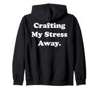 Crafting My Stress Away Creative Fun Sudadera con Capucha