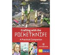 Crafting with the Pocketknife: A Practical Companion