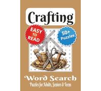 Crafting Word Search Puzzle Book: Word Search with Easy to Read Print about Crafting, Arts & Crafts, Creating and More | 6x9 inches, 110 pages | 50+ Puzzles