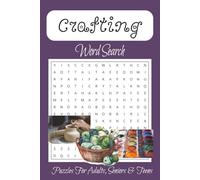 Crafting Word Search Puzzle Book: Word Search With Easy to Read Print About Crafting, Painting, Pottery and More | 6X9 inches, 110 pages | 50+ Puzzles...Great for Vacations, Holidays, and Free Time