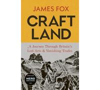 Craftland: The Sunday Times Bestselling Journey Through Britain's Living Past