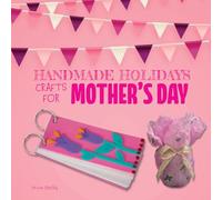Crafts for Mother's Day (Handmade Holidays)