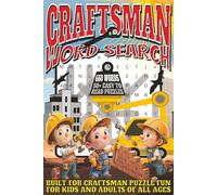 Craftsman Word Search: Easy To Read Print With 50 + Puzzles About Craftsman, Builders, Construction, And More | 6x9 inch, 110 pages | Gift For Holidays, Vacations, and Spare Time