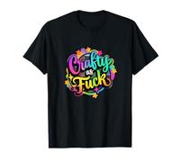Crafty as f ck nasty crafter sarcástico hobby maker movimiento Camiseta