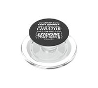 Crafty Crafter Not Craft Hoarder, Curator of Craft Supply PopSockets PopGrip para MagSafe