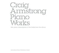 Craig Armstrong – Piano Works Piano