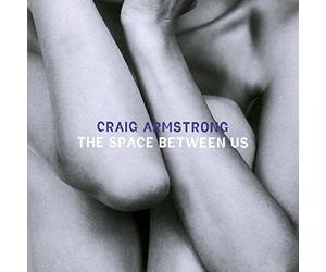 Craig Armstrong - The Space Between Us