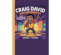 CRAIG DAVID KIDS BIOGRAPHY: From Southampton to Superstar