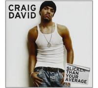 Craig David - Slicker Than Your Average