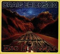 Craig Erickson - Big Highway [Import]