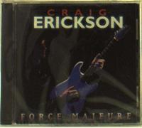 Craig Erickson – Force Majeure