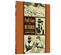 Craig, Johnny - Fall Guy For Murder And Other Stories: 5 (The Fantagraphics EC Comics Artists Library)