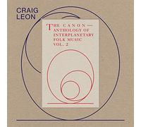 Craig Leon - Anthology Of Interplanetary Folk Music Vol. 2: The Canon [Vinilo]
