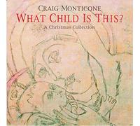 Craig Monticone - What Child Is This: A Christmas Collection (UK