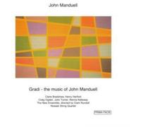 Craig Ogden, Henry Herford, Claire Bradshaw, New Ensemble, Clark Rundell & Nossek String Quartet - Gradi - The Music of John Manduell