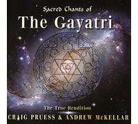 Craig Pruess - Sacred Chants Of The Gayatri