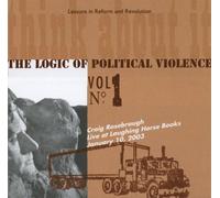 Craig Rosebraugh - The Logic of Political Violence: Craig Rosebraugh Live at Laughing Horse Books (US Import)