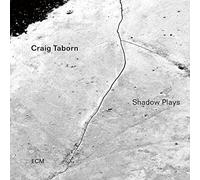 Craig Taborn - Shadow Plays