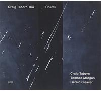 Craig Taborn Trio - Chants