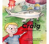 Craig: The Flight He'll Never Forget (The Little Adventurers)