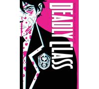 Craig, Wes - Deadly Class Deluxe Edition Volume 1: Noise Noise Noise (New Edition) (DEADLY CLASS DLX HC)