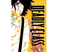 Craig, Wes - Deadly Class Deluxe Edition Volume 2: The Funeral Party (New Edition) (DEADLY CLASS DLX HC)