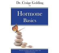 Craige Golding Dr Craige Golding on Hormone Basics (Tapa blanda)
