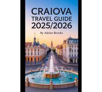 Craiova Christmas Travel Guide 2025: Experience Europe’s Rising Holiday Destination with Christmas Lights, Seasonal Events, Family Activities, and Local Travel Secrets
