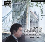 Cramer: Air Anglo-Caledonian Varie - Piano Sonata No. 2 in D Major, Op. 25 - La Gigue - Piano Sonata No. 1 in F Minor, Op. 27 by Matteo Napoli (2015-08-03)