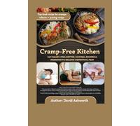 Cramp-Free Kitchen: EAT SMART, FEEL BETTER: NATURAL RECIPES & REMEDIES TO RELIEVE MENSTRUAL PAIN