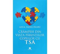 Crampeie din viata parintilor copiilor cu TSA - Anca-Elena Olaru, Editie in limba romana