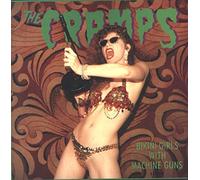 CRAMPS - Bikini Girls With Machine Guns