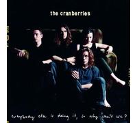 CRANBERRIES - Everybody Else Is Doing It, So Why Can't We?