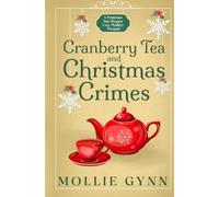 Cranberry Tea and Christmas Crimes: A Primrose Tea Shoppe Cozy Mysteries Prequel