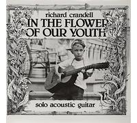 Crandell,Richard - In the Flower of Our Youth [Vinilo]