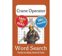 Crane Operator Word Search Puzzle Book: Crane Operator Themed Word Searches with Easy to Read Print | 6x9 inches, 110 pages | 50+ Puzzles