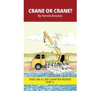 Crane or Crane? Chapter Book: Decodable Chapter Book Series for Students Learning to Read. For Beginning Readers and Students with Dyslexia. (Step 5-Magic/Silent e): 24 (Dog on a Log Chapter Books)