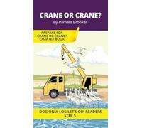Crane or Crane?: Short Decodable Books Prepare Students for Reading DOG ON A LOG Decodable Chapter Books. For Beginning Readers and Students with ... e): 24 (Dog on a Log Let's Go! Readers)