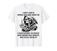 Cráneo No me importa si la gente habla mierda de mí Fui criado Camiseta