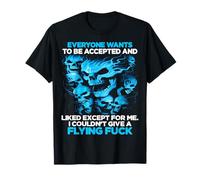 Cráneo que todos quieren ser aceptados y les gusta excepto yo Camiseta