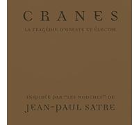 Cranes - La Tragedie D'Oreste et Electre