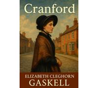 Cranford: A Classic of Victorian Literature
