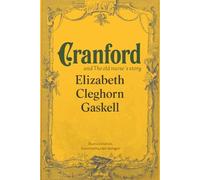 CRANFORD and The old nurse´s story: Illustrated Edition