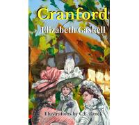 Cranford: Victorian Era Fiction that transcends Classic Literature (Annotated)