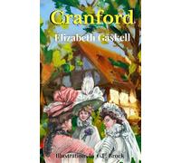 Cranford: Victorian Era Fiction that transcends Classic Literature (Annotated)