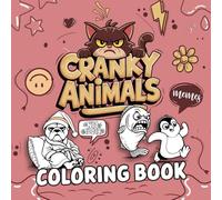 Cranky Animals Memes: Funny Phrases Coloring Book for Adult Relaxation with Cute but Grumpy Critters (Colorful Chaos)