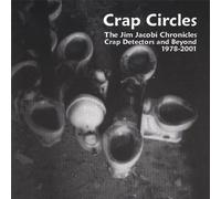 Crap Circles the Jim Jacobi Chronicles 1978-2001