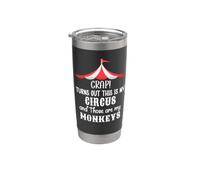 Crap Turns Out This is My Circus and Those are My Monkeys Vaso térmico de acero inoxidable de doble pared